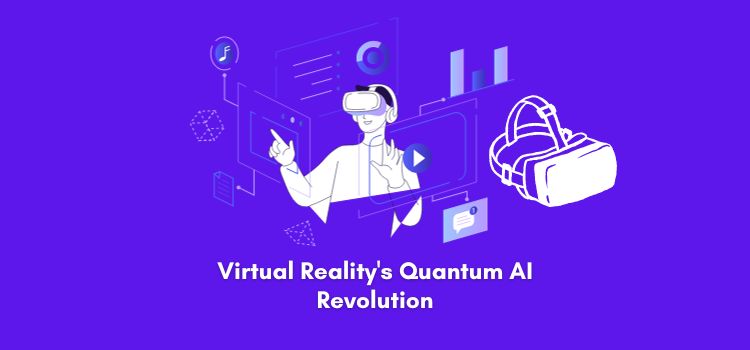 Virtual Reality's Quantum AI